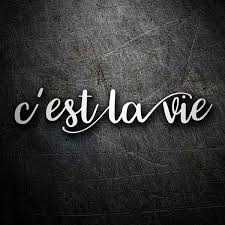 C'est la vie