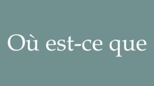 Où est... ?